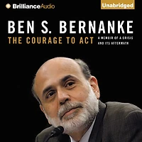 The Courage to Act: a Memoir of Crisis and Its Aftermath