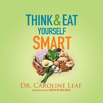 Think and Eat Yourself Smart: a Neuroscientific Approach to Sharper Mind Healthier Life