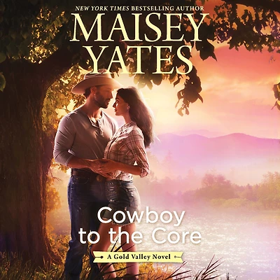 Cowboy to the Core (Gold Valley Series #6)