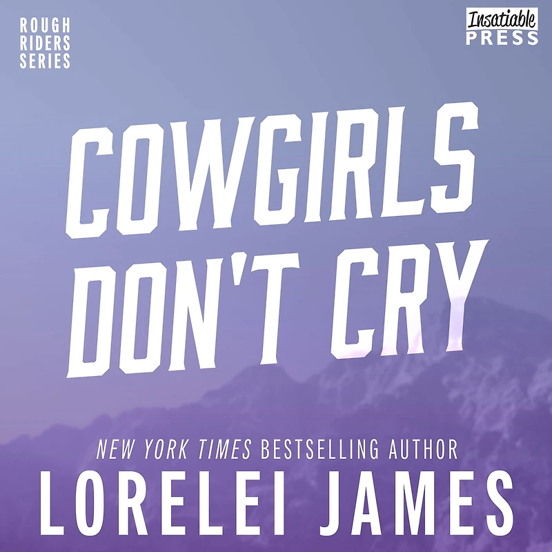 Cowgirls Don't Cry (Rough Riders Series #10)