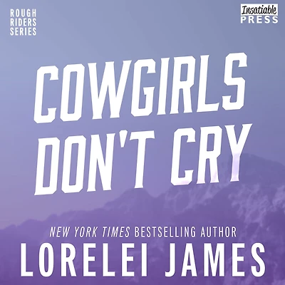 Cowgirls Don't Cry (Rough Riders Series #10)