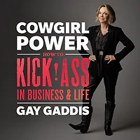 Cowgirl Power: How to Kick Ass Business and Life