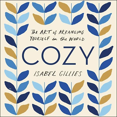 Cozy: the Art of Arranging Yourself World