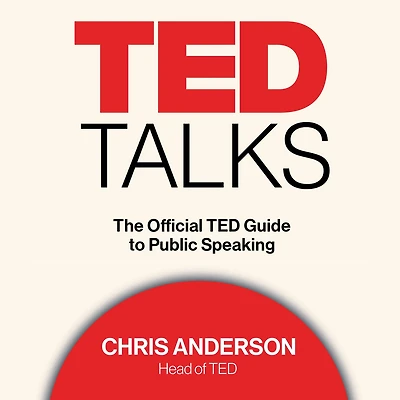 TED Talks: The Official Guide to Public Speaking