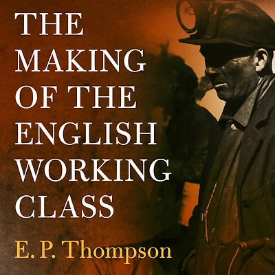 the Making of English Working Class