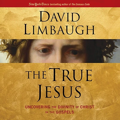 the True Jesus: Uncovering Divinity of Christ Gospels