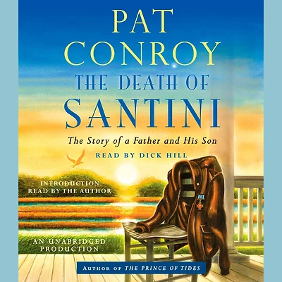 The Death of Santini: Story a Father and His Son