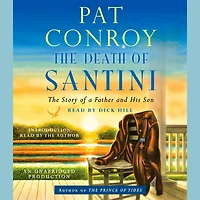 The Death of Santini: Story a Father and His Son