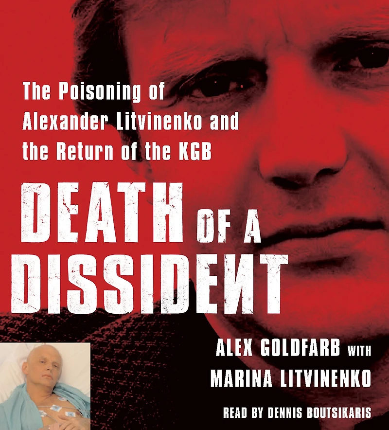 Death of a Dissident: the Poisoning Alexander Litvinenko and Return KGB (Abridged)
