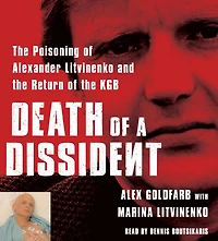 Death of a Dissident: the Poisoning Alexander Litvinenko and Return KGB (Abridged)