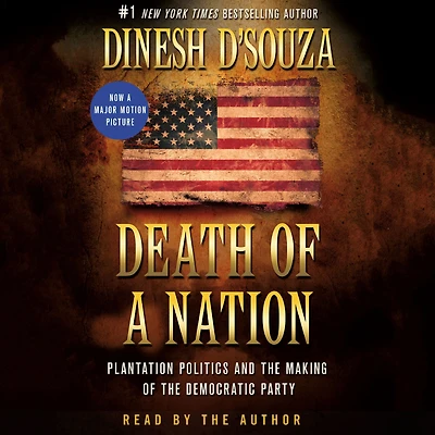 Death of a Nation: Plantation Politics and the Making Democratic Party