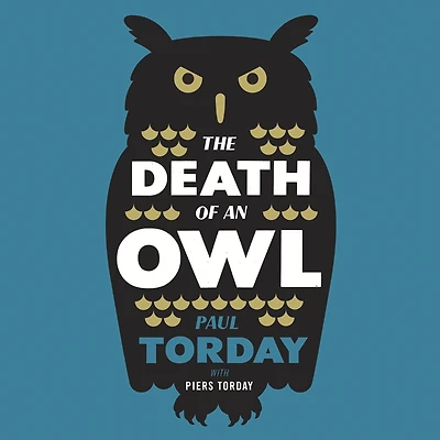 The Death of an Owl: From the author of Salmon Fishing in the Yemen, a witty tale of scandal and subterfuge