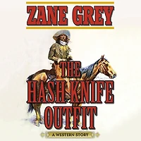 The Hash Knife Outfit: A Western Story