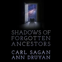 Shadows of Forgotten Ancestors: A Search for Who We Are