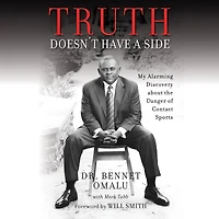 Truth Doesn't Have a Side: My Alarming Discovery about the Danger of Contact Sports