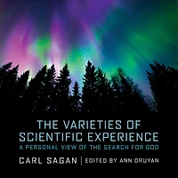 the Varieties of Scientific Experience: A Personal View Search for God