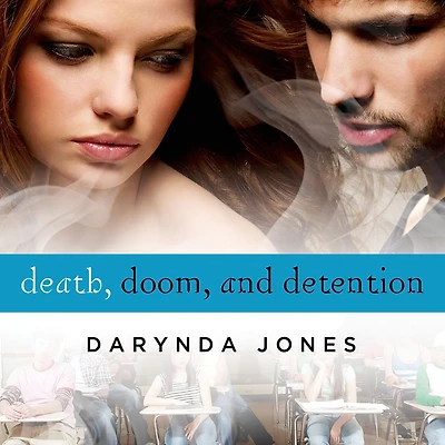 Death, Doom, and Detention (Darklight Series #2)
