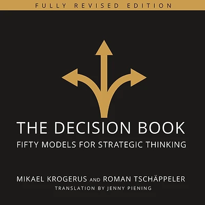 The Decision Book: Fifty Models for Strategic Thinking (Fully Revised Edition)