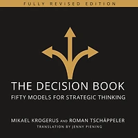 The Decision Book: Fifty Models for Strategic Thinking (Fully Revised Edition)