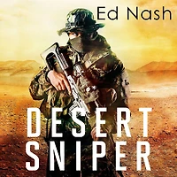 Desert Sniper: How One Ordinary Brit Went to War Against ISIS