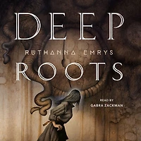Deep Roots