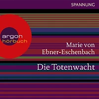 Die Totenwacht (Ungekürzte Lesung)