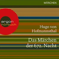 Das Märchen der 672. Nacht (Ungekürzte Lesung)