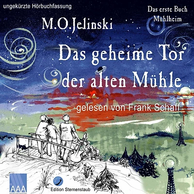 Das geheime Tor der alten Mühle: erste Buch Mühlheim