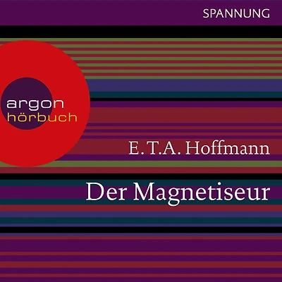 Der Magnetiseur (Ungekürzte Lesung)