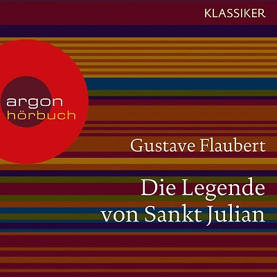 Die Legende von Sankt Julian (Ungekürzte Lesung)
