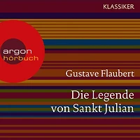 Die Legende von Sankt Julian (Ungekürzte Lesung)
