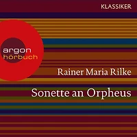 Sonette an Orpheus (Ungekürzte Lesung)