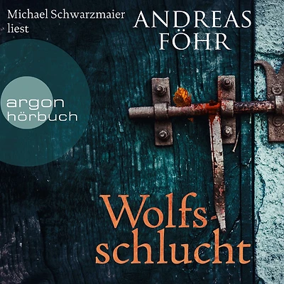 Wolfsschlucht - Ein Wallner & Kreuthner Krimi, Band 6 (Gekürzt)