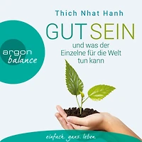 Gut sein und was der Einzelne für die Welt tun kann (Gekürzte Fassung)