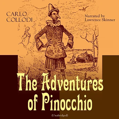The Adventures of Pinocchio: Unabridged