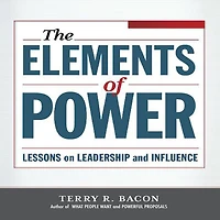 The Elements of Power: Lessons on Leadership and Influence