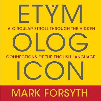 the Etymologicon: A Circular Stroll Through Hidden Connections of English Language