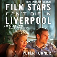 Film Stars Don't Die Liverpool: A True Love Story