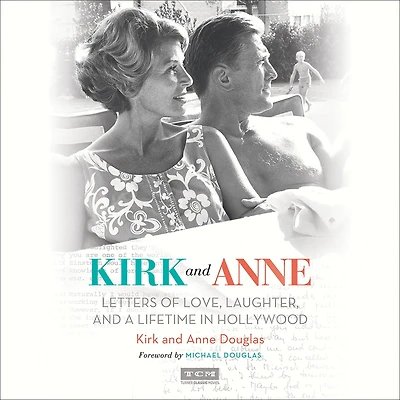 Kirk and Anne: Letters of Love, Laughter, a Lifetime Hollywood