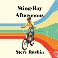Sting-Ray Afternoons: A Memoir