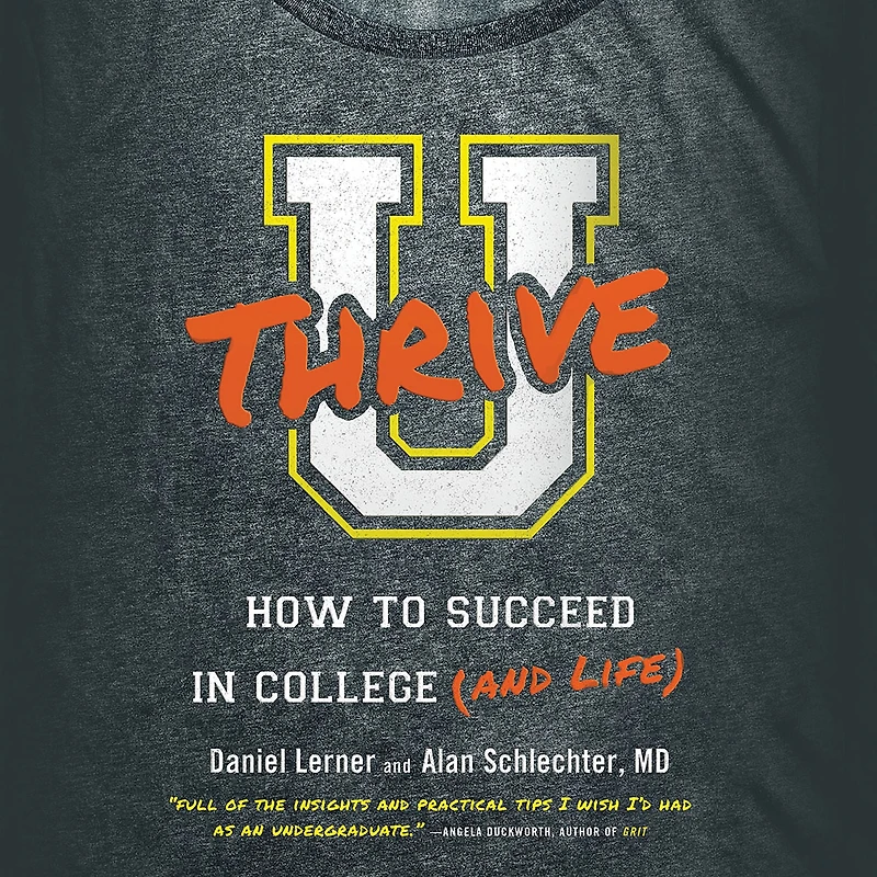 U Thrive: How to Succeed College (and Life)