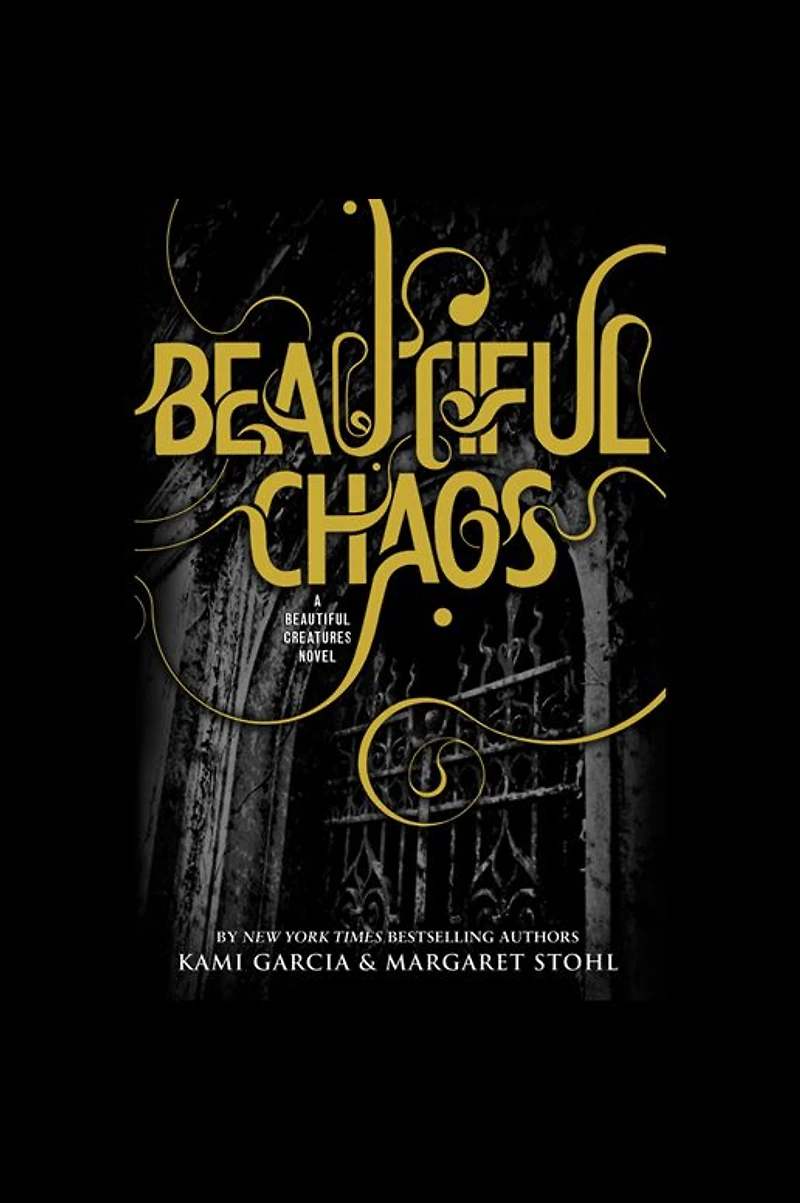 Beautiful Chaos (Beautiful Creatures Series #3)