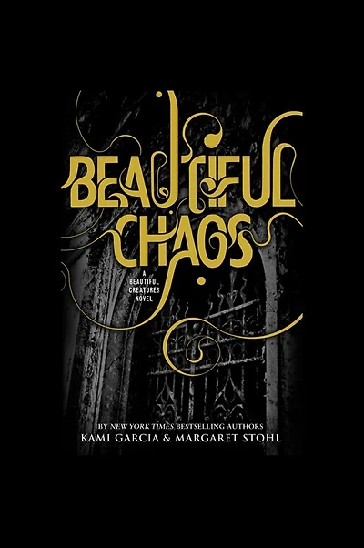 Beautiful Chaos (Beautiful Creatures Series #3)