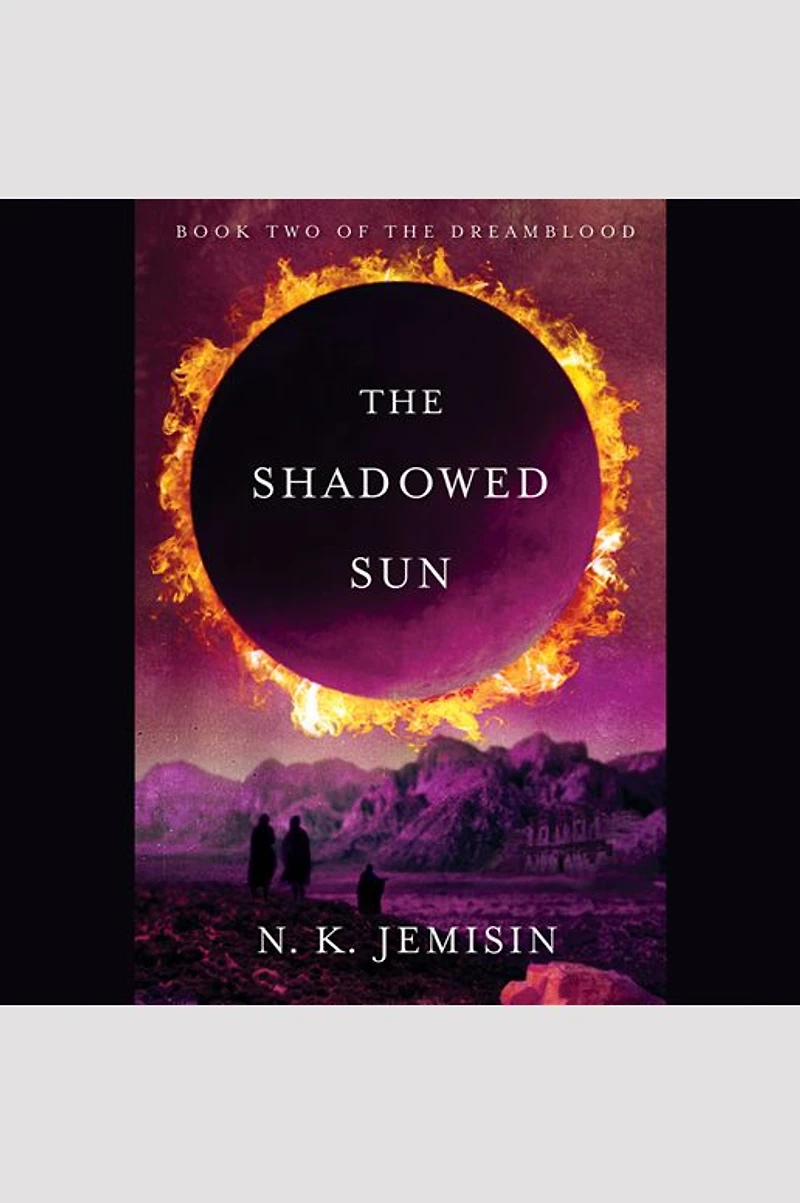 The Shadowed Sun (Dreamblood Series #2)