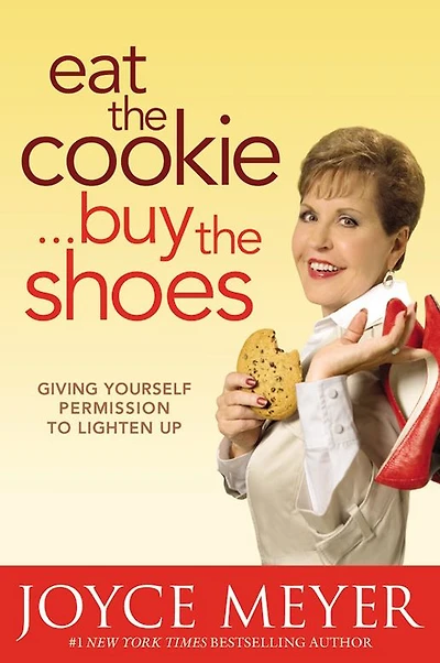 Eat the Cookie...Buy Shoes: Giving Yourself Permission to Lighten Up