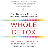 Whole Detox: A 21-Day Personalized Program to Break Through Barriers Every Area of Your Life