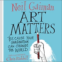 Art Matters: Because Your Imagination Can Change the World