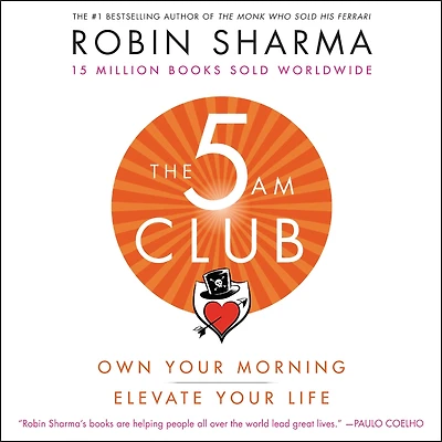 The 5AM Club: Own Your Morning. Elevate Life.
