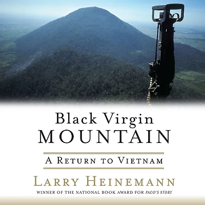 Black Virgin Mountain: A Return to Vietnam