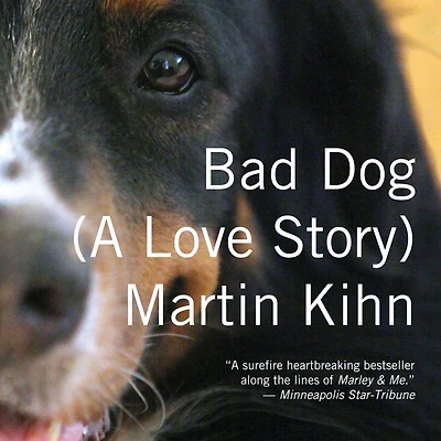 Bad Dog: A Love Story